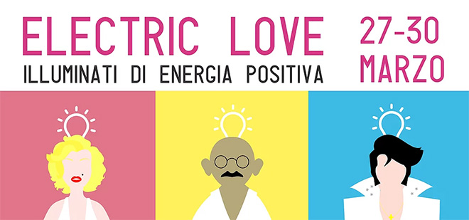 Fiera Elecrtic Love MEF Firenze 27-30 Marzo Fortezza da Basso
